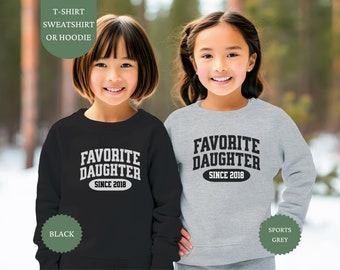Custom Favorite Daughter Sweatshirt, Funny Family Apparel