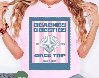 Custom Beaches and Besties Shirt, Comfort Colors Girls Trip 2026 Tshirt, Girls Trip Gift, Beach Vacation Matching Friends, Girls Weekend Tee