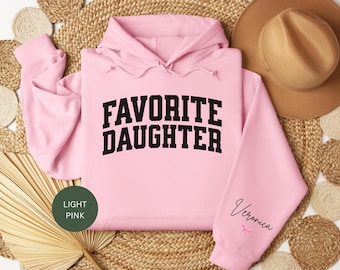Custom Favorite Daughter Sweatshirt, Name On Sleeve Sweater, Funny Favorite Child Hoodie, Funny Family Crewneck, Funny Daughter Gifts