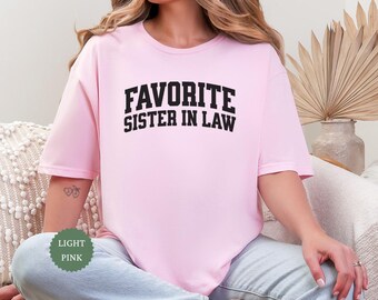 Favoriete schoonzusshirt, cadeau schoonzus, grappig T-shirt toekomstige schoonzus, bonuszus, Like A Sister-T-shirt, cadeau schoonzus