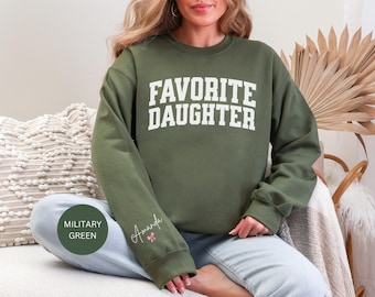 Custom Favorite Daughter Sweatshirt, Name On Sleeve Sweater, Funny Favorite Child Hoodie, Funny Family Crewneck, Funny Daughter Gifts