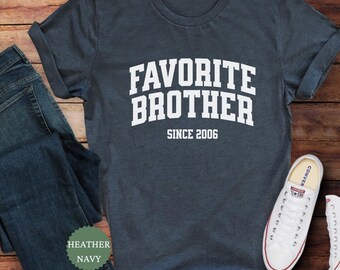 Custom Favorite Brother Shirt, Funny Favorite Child TShirt, My Favorite Child, Funny Family Crewneck, Funny Brother Gifts, Best Brother Ever