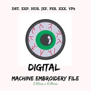Puede incluir: Un parche redondo con un diseño de ojo estilizado. El ojo tiene un iris verde, una pupila negra y venas rojas sobre un fondo blanco, rodeado por un borde negro. El texto "DIGITAL MACHINE EMBROIDERY FILE" está debajo, con dimensiones de 5,93 cm x 6,06 cm.