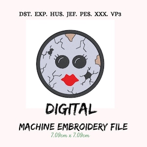 May include: A machine embroidery file featuring a circular design with a doll-like face. The face has large black eyes, red lips, and a cracked, gray background. The text "DIGITAL MACHINE EMBROIDERY FILE" is below the design. The design measures 7.09cm x 7.09cm.