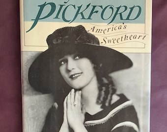 Mary Pickford America's Sweetheart by Scott Eyman/Recounting rise from poverty to stardom/1990 *1st Edition 1st Printing* /HCDJ 342 pp