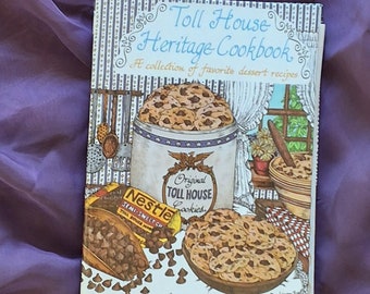 1980 *1st Edition 1st Printing* Toll House Heritage Cookbook~A Collection of Favorite Dessert Recipes/Spiral metal spine