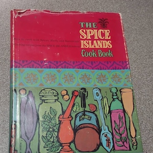 The Spice Island Cook Book by the Spice Island Home Economics Staff/328 delicious recipes/1963 *1st Edition 4th Printing*/HCDJ 208 pp