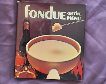 Fondue en el menú Editado por Beverly Kees y Donnie Flora/1971 *1.ª edición 1.ª impresión*/HCDJ (sin recortar) 93 pp + índice