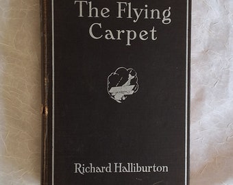 La alfombra voladora de Richard Halliburton/Detalla sus aventuras épicas volando un biplano a través de lugares remotos del mundo/1932 HC 352 pp.