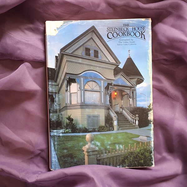 1984 *1st Edition 1st Printing* The Steinbeck House Cookbook Compiled by the Valley Guild, Salinas Valley CA/Many family recipes/HCDJ 223 pg