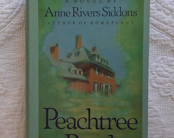 Peachtree Road by Anne Rivers Siddons/Masterful tale of love, hate and rebellion in old Atlanta/1988 *1st Edition 1st Printing*/HCDJ 566pp