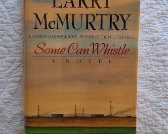 Algunos pueden silbar de Larry Mcmurtry/1989 *1.ª edición, primera impresión*/HCDJ 348 pp