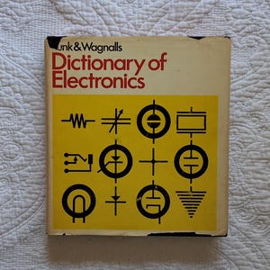 Funk & Wagnalls Dictionary of Electronics/Designed for people connected with electronics/hobbyists/students/engineers/1969 HCDJ 230pp