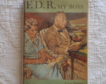 F.D.R. My Boss by Grace Tully-Private Secretary to the President 1932-1945/Special Edition/1949 HCDJ 372pp