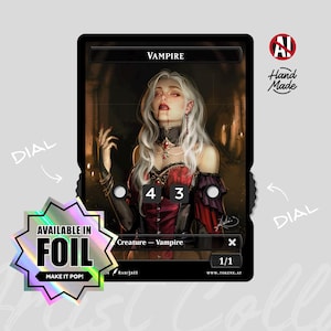 Puede incluir: Carta de fantasía con una ilustración de vampiro. La carta presenta la palabra "VAMPIRE" en la parte superior, con una pegatina holográfica que dice "AVAILABLE IN FOIL MAKE IT POP!" y un dial en el lateral.