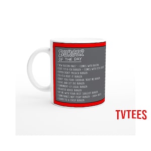 Bob&#39;s Burgers Mug - Bobs Burgers - Burger of the day quotes