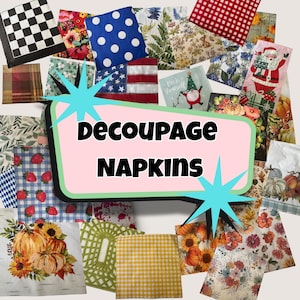 May include: A collection of square paper napkins featuring diverse patterns including black and white checkers, blue polka dots, strawberries, pumpkins, sunflowers, American flags, and holiday themes with Santa, overlaid by a pink sign reading DECOUPAGE NAPKINS.