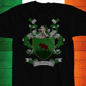 Hanlon Family Crest T- Shirt, Hanlon Coat of Arms, Hanlon Shirt, Hanlon Family Name, Irish Surname Gift, Hanlon Surname, Irish Gifts
