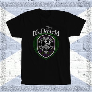 Clan McDonald Tartan T-Shirt, Scottish McDonald Tshirt, McDonald Last Name, McDonald Tartan, McDonald Crest, McDonald Clan Crest Badge