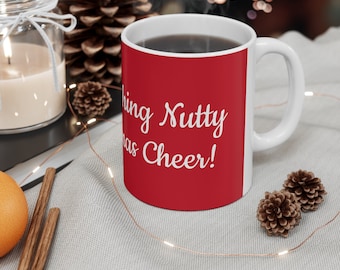 Ceramic Mug  Unleashing Nutty Christmas Cheer