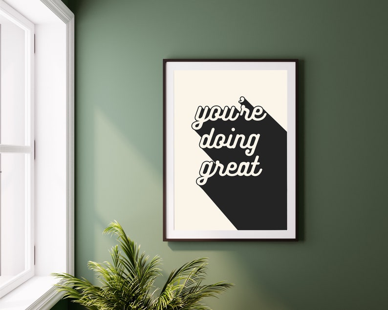 You're Doing Great Print, Schwarz Typografie Kunstdruck Digitaldruck Typografie Wandkunst Bild 1