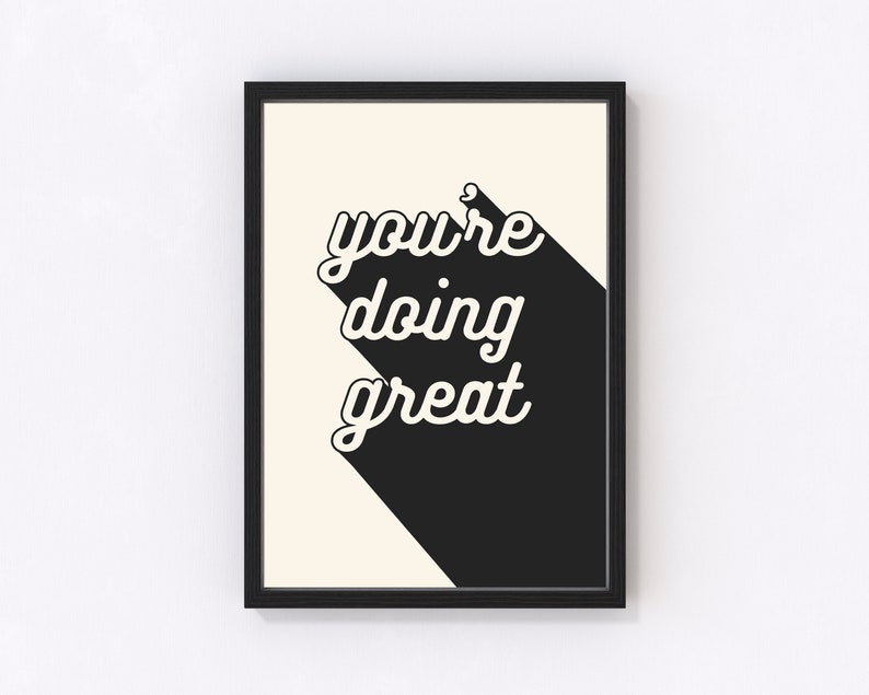You're Doing Great Print, Schwarz Typografie Kunstdruck Digitaldruck Typografie Wandkunst Bild 2