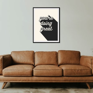 You're Doing Great Print, Schwarz Typografie Kunstdruck Digitaldruck Typografie Wandkunst Bild 4