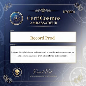 May include: A navy blue and gold certificate with the text "CertiCosmos AMBASSADEUR" and "Record Prod." The certificate includes the text "OFFICIAL DOCUMENT OF RECOGNITION" and a message in French.