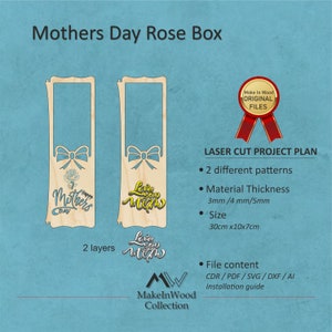 May include: Laser cut project plan for a Mothers Day Rose Box. The design includes two different patterns, one with the text "Happy Mothers Day" and the other with the text "Love you Mom". The project plan includes instructions for cutting the wood and assembling the box. The box is 30cm x 10cm x 7cm.