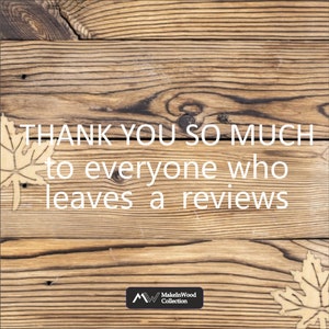 Op de afbeelding: Een houten achtergrond met de tekst "THANK YOU SO MUCH to everyone who leaves a reviews" en het logo "MakeInWood Collection".