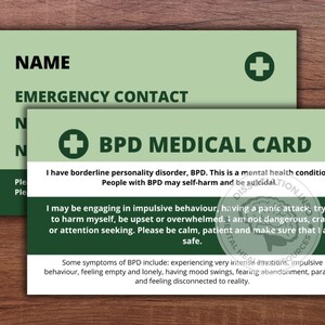May include: Green and white card with a red cross and the text "BPD Medical Card". The card explains that the person has borderline personality disorder and may be engaging in impulsive behavior. It asks the reader to be calm and patient.