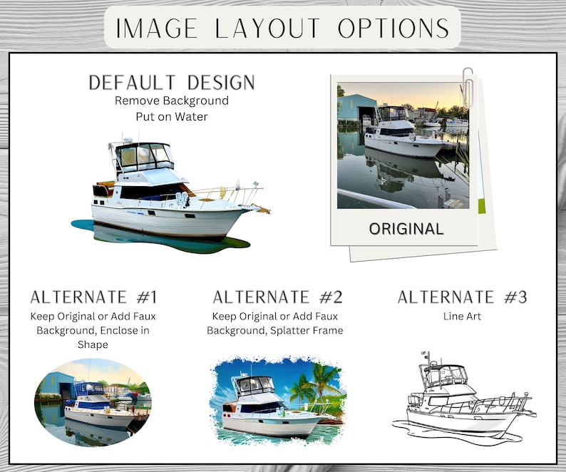 May include: An image showcasing various layout options for a boat design. The options include a default design with the boat on water, an original photo, and alternate designs with different backgrounds and styles, including line art.