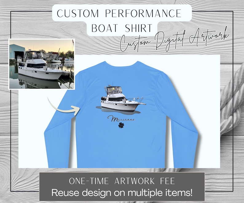 May include: Light blue long-sleeve boat shirt with a boat graphic. The shirt features the text "Custom Performance Boat Shirt" and "Custom Digital Artwork". The image also includes a photo of a boat.