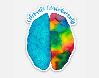 Neurodiversity Vinyl Sticker: Celebrate Neurodiversity. ADHD. Autism. Dyslexia. Dyspraxia. Tourette Syndrome. Autism Acceptance.