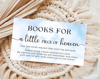 May include: A rectangular card with the text "BOOKS FOR a little PIECE OF heaven" in black script and a light blue watercolor background. The card requests guests bring a book instead of a card for a special gift.