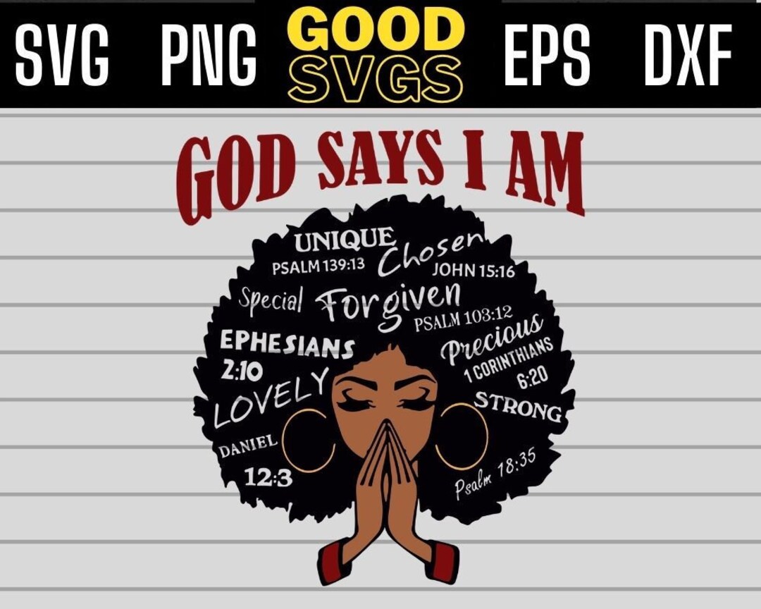 God Says I Am Black Woman Svg, the Black Svg, Africa American Svg