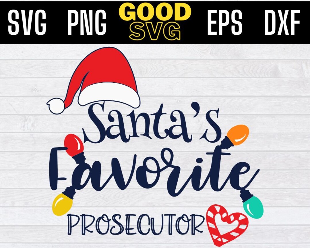 Santas Favorite Prosecutor Svg Png Eps Dxf, Prosecutor Christmas Santa ...