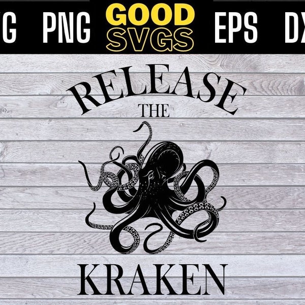 Release The Kraken Giant Octopus Squid Titans Mythical Sea Monster SVG PNG Dxf EPS Cricut File Silhouette Art