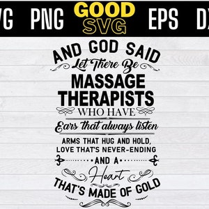And God Said Let There Be Massage therapists Who Have Ears That Always Listen Svg Png Eps Dxf