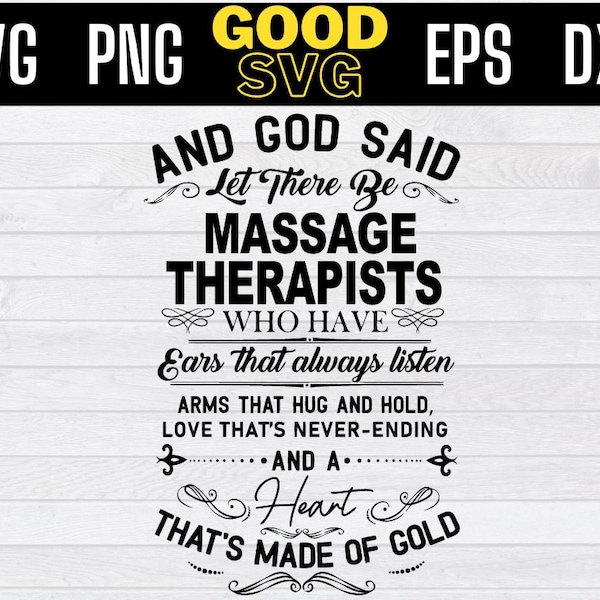 And God Said Let There Be Massage therapists Who Have Ears That Always Listen Svg Png Eps Dxf