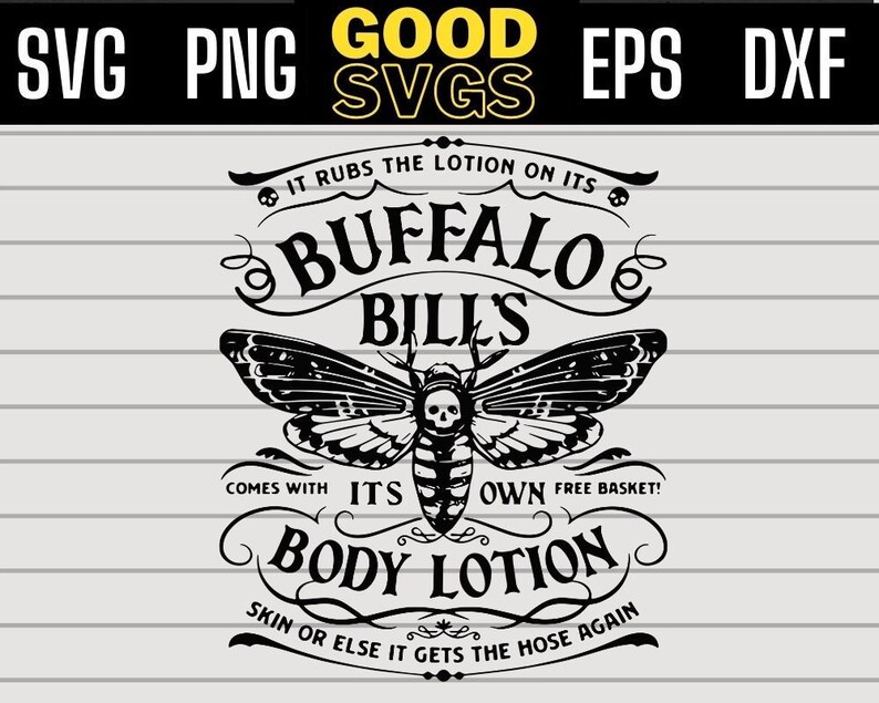 Buffalo Bill svg,is Body Lotion It Rubs The Lotions On Its Skin SVG PNG Dxf Eps Cricut File Silhouette Art