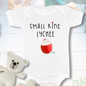 Small Kine Lychee, Hawaiian Dakine sayings, cute little baby Lychee, baby girl bodysuit