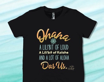 OHANA, A lili’bit of loud, A lili’bit of Kolohe, and a Lot of Aloha, Hawaiian style sayings Youth Short Sleeve T-Shirt