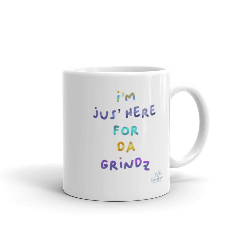 I’m Jus’ Here for Da Grindz, funny Hawaiian Pidgin Dakine sayings by Da Local Lingo on 11 ounce quality mug bild 2