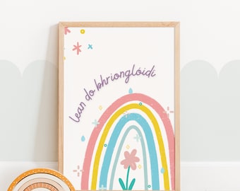 Lean Do Bhrionglóidí Wall Print, Follow Your Dreams, Gaeilge, Irish, Kids Affirmation Wall Art, Nursery, Girls Bedroom, Playroom, Rainbow