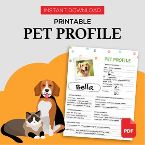 May include: Printable pet profile form with a photo of a golden retriever named Bella. The form includes sections for basic information, owner's details, veterinarian info, health and behavioral information, and additional notes. The form is decorated with paw prints.