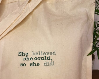 She Believed Tote Bag