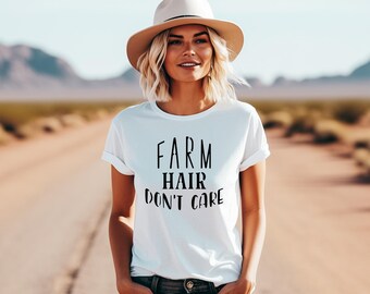 Farm Hair Don't Care Graphic T-Shirt, Farm Hair, Farming Hair, Don't Care Shirt, Hair Shirt, Women Farming Shirt, Women Farm Gift, Women