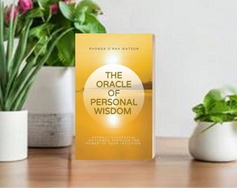 The Oracle Of Personal Wisdom - Insightful, Intuitive, Self Supportive  Manifestation Book (Paperback)