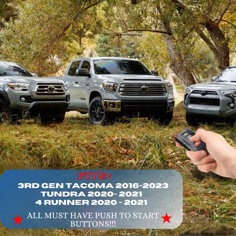 May include: Three gray trucks are parked in a grassy area with trees in the background. A hand holds a black remote control. Text on a blue banner reads: 3RD GEN TACOMA 2016-2023, TUNDRA 2020-2021, 4 RUNNER 2020-2021. All must have push to start buttons.